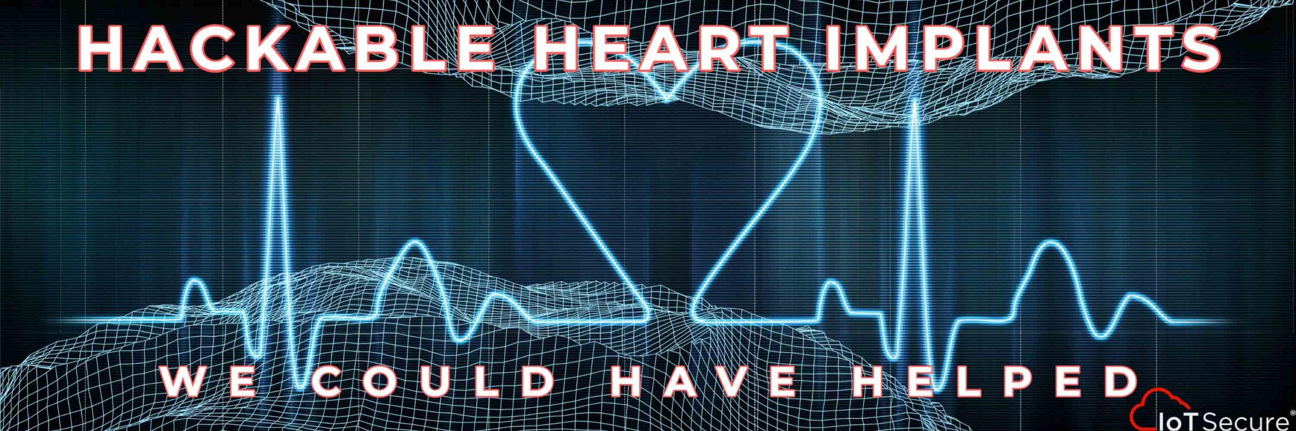 Hackable Cardiac Implants: We Could Have Helped