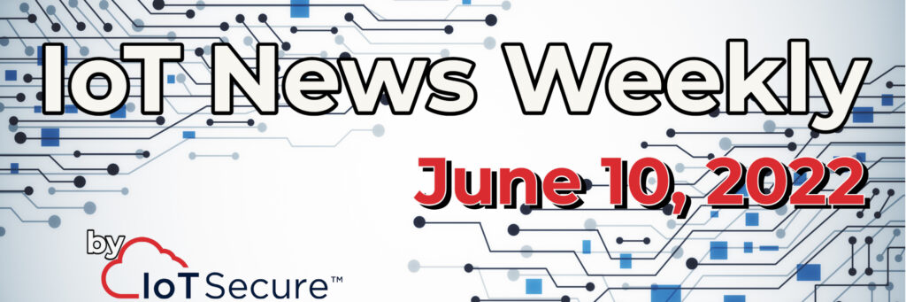 YouTube Thumbnail Technical Overview_ IoT News Weekly JUNE 10 BANNER